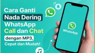 Cara Mengganti Nada Dering WhatsApp Call dan Chat Menggunakan File MP3