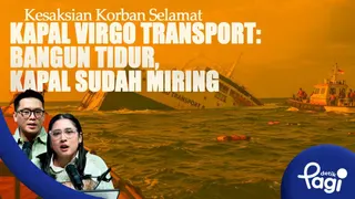 Kesaksian Korban Selamat Kapal Virgo Transport, Bangun Tidur, Kapal Sudah Miring